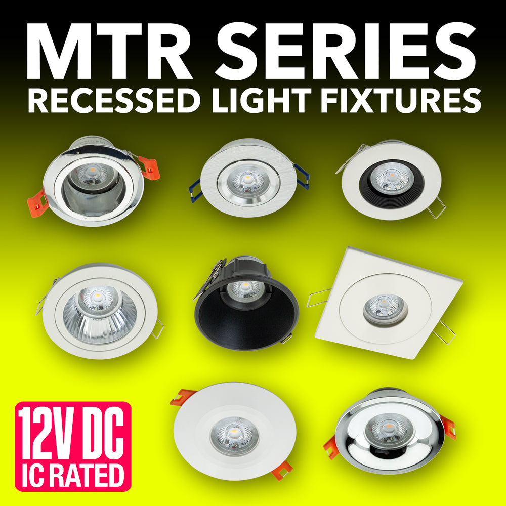 MTR Series recessed light fixtures in various styles, including round, square, and rectangular designs, 12V DC IC rated.