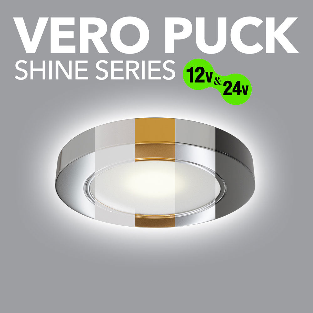 Vero Puck Shine Series cabinet light in sleek design, suitable for 12V and 24V setups, showcasing modern elegance.